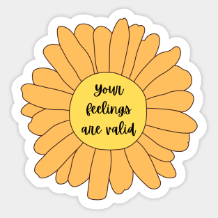 'Your feelings are valid' Positive Affirmations flower Sticker